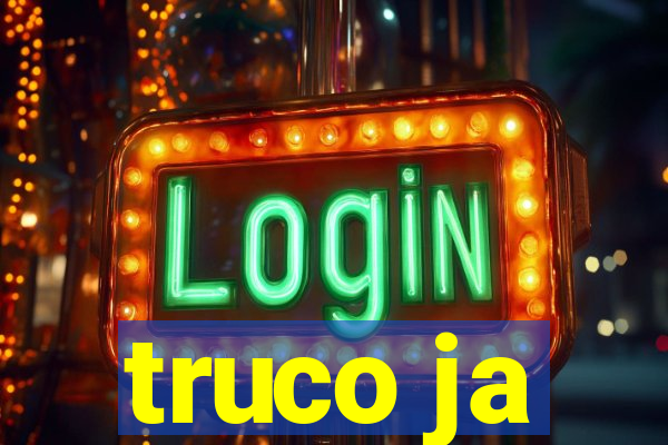 truco ja